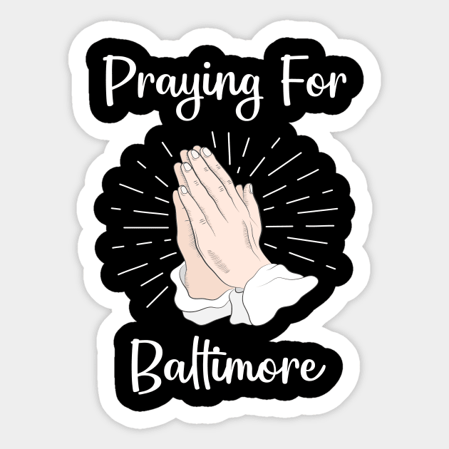 Praying For Baltimore Sticker by blakelan128